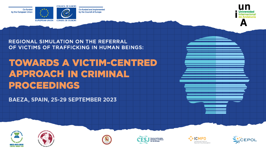 REGIONAL SIMULATION ON THE REFERRAL OF VICTIMS OF TRAFFICKING IN HUMAN BEINGS: Towards a victim-centred approach in criminal proceedings